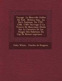 bokomslag Voyage La Nouvelle Galles Du Sud, Botany-Bay, Au Port Jackson, En 1787, 1788, 1789