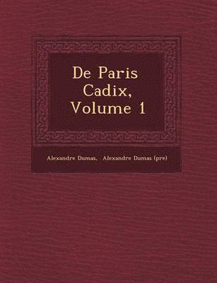 bokomslag de Paris Cadix, Volume 1