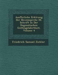 bokomslag Ausf&#65533;hrliche Erkl&#65533;rung Der Beweisspr&#65533;che Hl. Schrift In Der Dogmatischen Gottesgelahrtheit, Volume 4