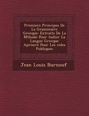 bokomslag Premiers Principes de La Grammaire Grecque