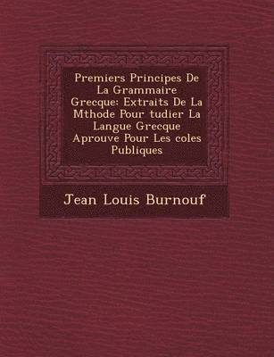 Premiers Principes de La Grammaire Grecque 1