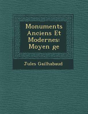 bokomslag Monuments Anciens Et Modernes