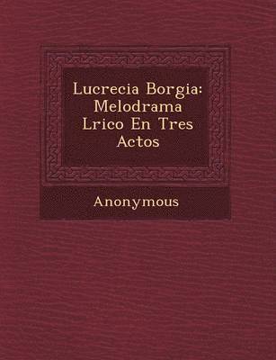 bokomslag Lucrecia Borgia