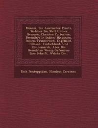 bokomslag Menoza, Ein Asiatischer Printz, Welcher Die Welt Umher Gezogen, Christen Zu Suchen, Besonders in Indien, Hispanien, Italien, Franckreich, Engelland, Holland, Teutschland, Und Dannemarck, Aber Des