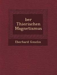 bokomslag Ber Thierischen Magnetismus