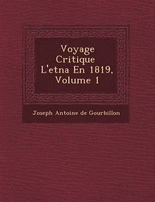 bokomslag Voyage Critique L'Etna En 1819, Volume 1