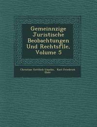 bokomslag Gemeinn Zige Juristische Beobachtungen Und Rechtsf Lle, Volume 5