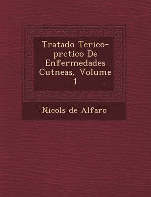 bokomslag Tratado Te Rico-PR Ctico de Enfermedades Cut Neas, Volume 1