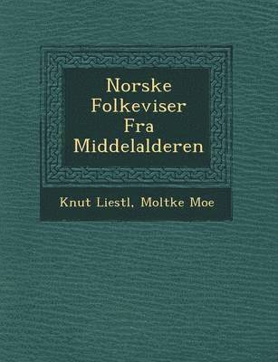 Knut Liest L, Moltke Moe, Knut Liest L. - Norske Folkeviser Fra Middelalderen, Häftad