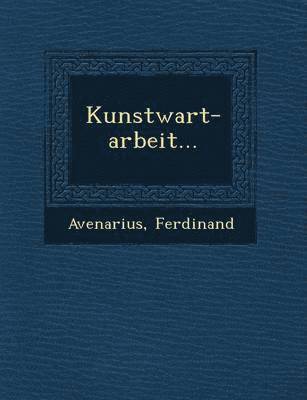 bokomslag Kunstwart-Arbeit...