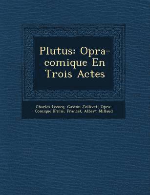 Charles Lecocq, Gaston Jollivet, Op�ra-Comique (Paris - Plutus, Häftad