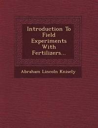 bokomslag Introduction to Field Experiments with Fertilizers...
