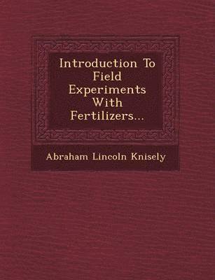 bokomslag Introduction to Field Experiments with Fertilizers...