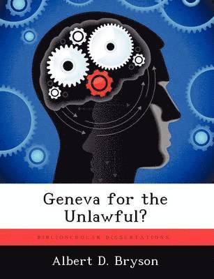 Geneva for the Unlawful? 1