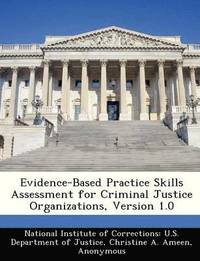 bokomslag Evidence-Based Practice Skills Assessment for Criminal Justice Organizations, Version 1.0