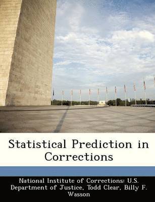 Todd Clear - Statistical Prediction in Corrections, Häftad