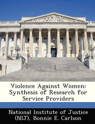 Violence Against Women: Synthesis of Research for Service Providers 1