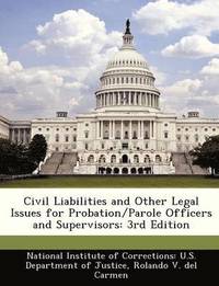 bokomslag Civil Liabilities and Other Legal Issues for Probation/Parole Officers and Supervisors