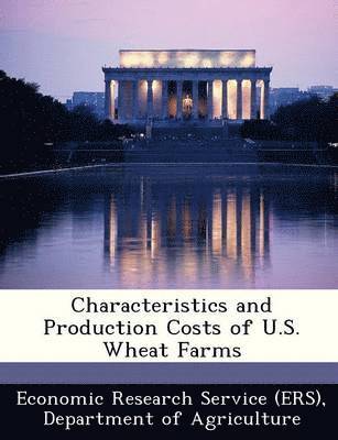 bokomslag Characteristics and Production Costs of U.S. Wheat Farms