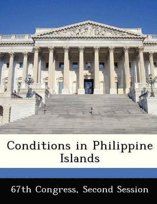 bokomslag Conditions in Philippine Islands