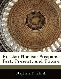 bokomslag Russian Nuclear Weapons