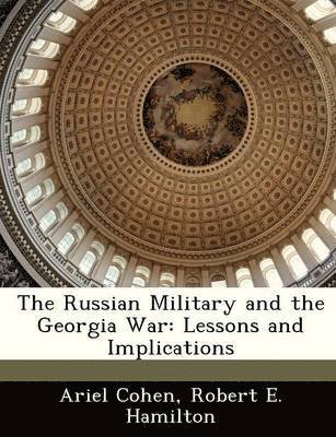 The Russian Military and the Georgia War 1