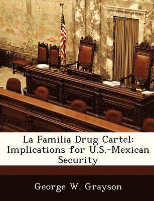 George W Grayson - Familia Drug Cartel, Häftad