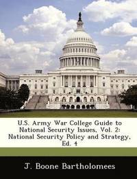 bokomslag U.S. Army War College Guide to National Security Issues, Vol. 2