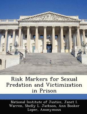 bokomslag Risk Markers for Sexual Predation and Victimization in Prison