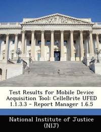 bokomslag Test Results for Mobile Device Acquisition Tool