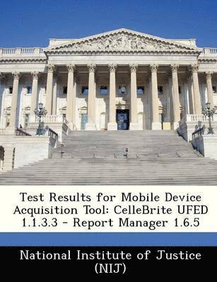 bokomslag Test Results for Mobile Device Acquisition Tool