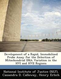 bokomslag Development of a Rapid, Immobilized Probe Assay for the Detection of Mitochondrial DNA Variation in the Hvi and Hvii Regions