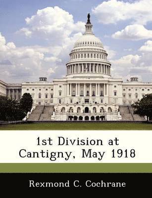 1st Division at Cantigny, May 1918 1