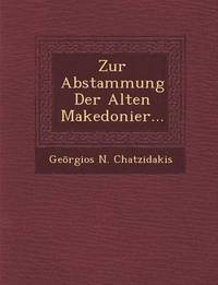 bokomslag Zur Abstammung Der Alten Makedonier...