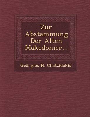 bokomslag Zur Abstammung Der Alten Makedonier...