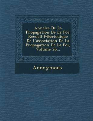 bokomslag Annales de La Propagation de La Foi