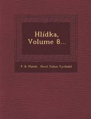 bokomslag Hlidka, Volume 8...