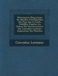 bokomslag Monuments Egyptiens Du Mus Ee D'Antiquit Es Des Pays-Bas La Leide, Publi Es D'Aprles Les Ordres Du Gouvernement, Par Conradus Leemans