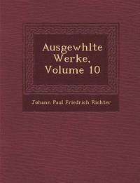 bokomslag Ausgew Hlte Werke, Volume 10