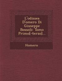 bokomslag L'Odissea D'Omero Di Giuseppe Bossoli