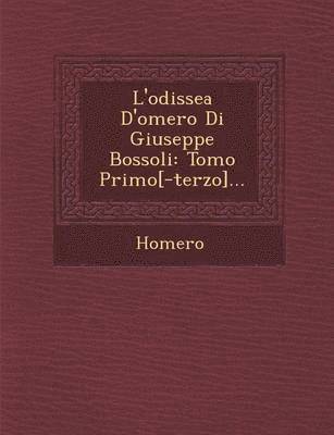 bokomslag L'Odissea D'Omero Di Giuseppe Bossoli