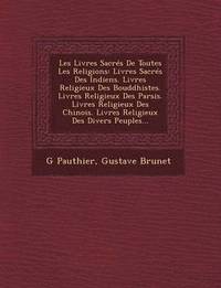bokomslag Les Livres Sacres de Toutes Les Religions