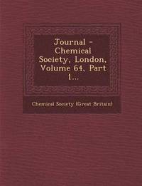 bokomslag Journal - Chemical Society, London, Volume 64, Part 1...