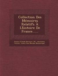 bokomslag Collection Des Memoires Relatifs a LH Istoire de France......