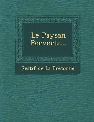 Le Paysan Perverti... 1