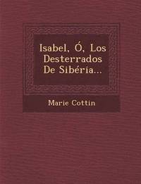 bokomslag Isabel, Ó, Los Desterrados De Sibéria...