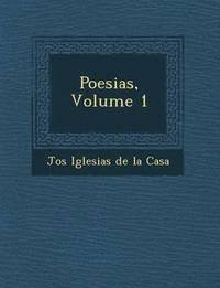 bokomslag Poesias, Volume 1