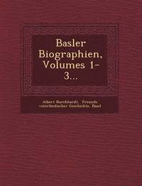 bokomslag Basler Biographien, Volumes 1-3...