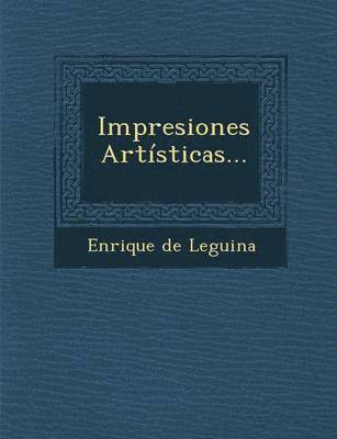 bokomslag Impresiones Artísticas...