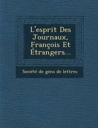 bokomslag L'Esprit Des Journaux, Francois Et Etrangers...